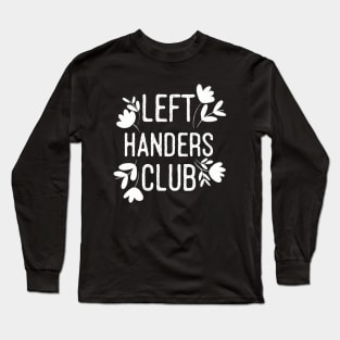 Left handers club Long Sleeve T-Shirt